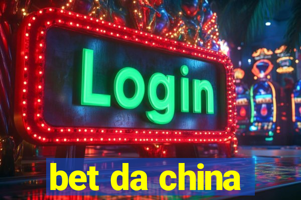 bet da china